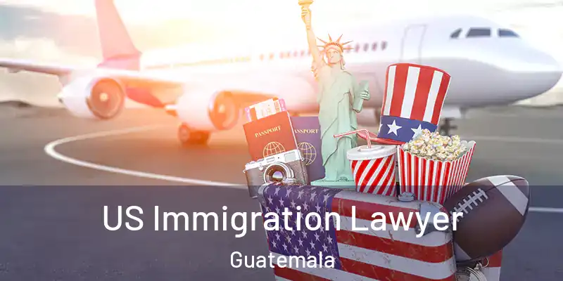  US Immigration Lawyer Guatemala