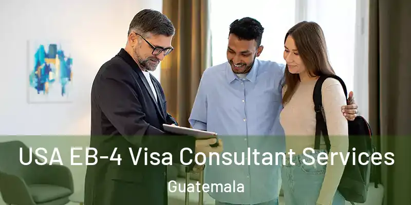  USA EB-4 Visa Consultant Services Guatemala